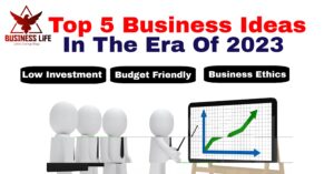 Top 5 Succesfull Business Idea of 2023