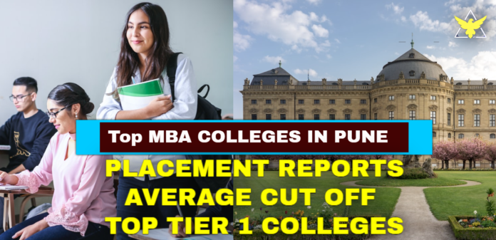 Top 3 MBA College In Pune, Cutt off average placement, यहाँ देखे पूरी रिपोर्ट